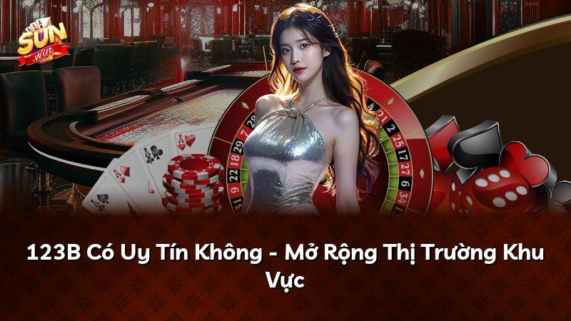123B Có Uy Tín Không - Mở Rộng Thị Trường Khu Vực