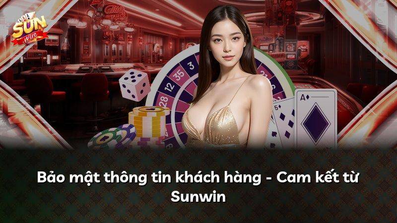 Bảo mật thông tin khách hàng - Cam kết từ Sunwin