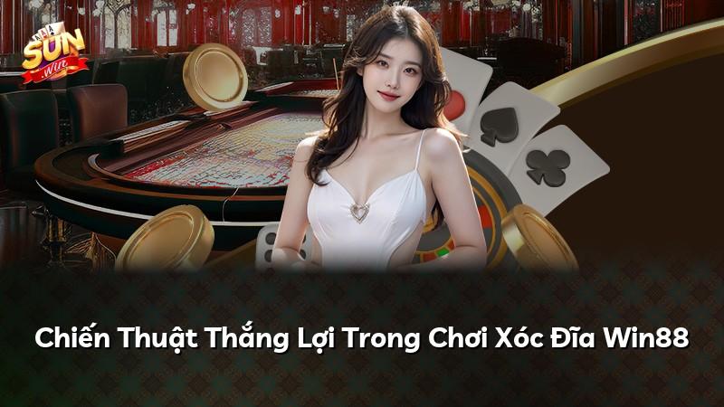 Chiến Thuật Thắng Lợi Trong Chơi Xóc Đĩa Win88