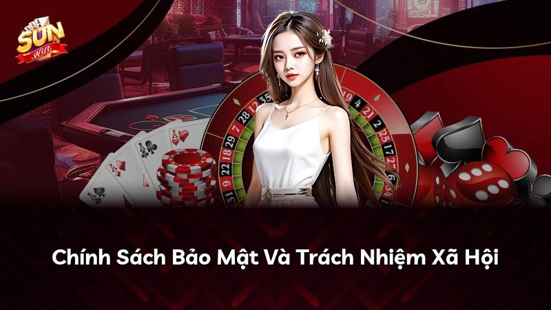Chính Sách Bảo Mật Và Trách Nhiệm Xã Hội