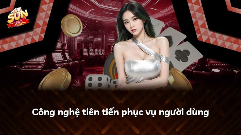 Công nghệ tiên tiến phục vụ người dùng
