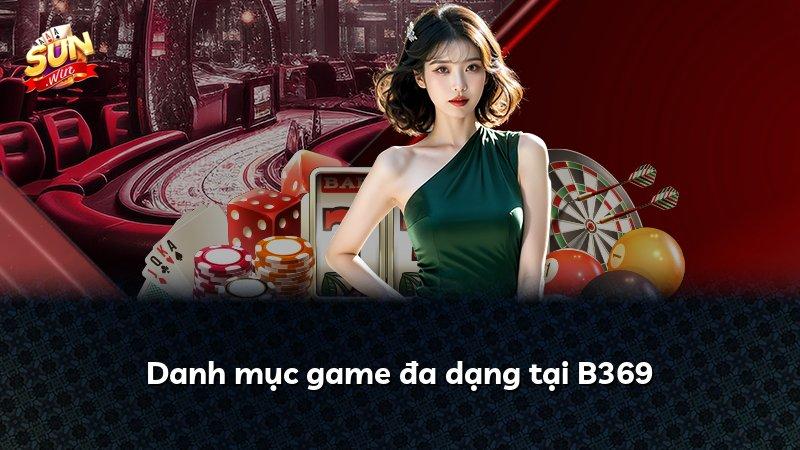 Danh mục game đa dạng tại B369