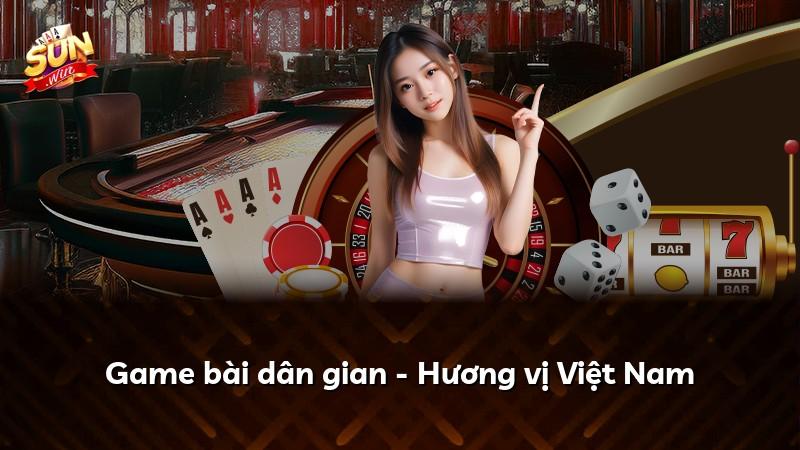 Game bài dân gian - Hương vị Việt Nam