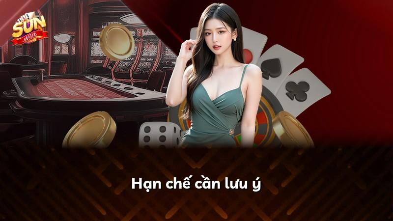 Hạn chế cần lưu ý