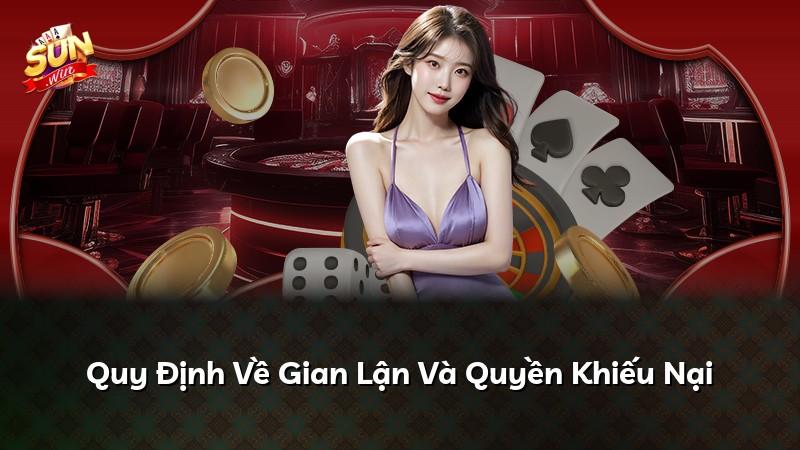 Quy Định Về Gian Lận Và Quyền Khiếu Nại