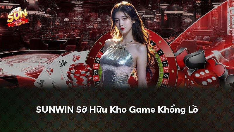 SUNWIN Sở Hữu Kho Game Khổng Lồ