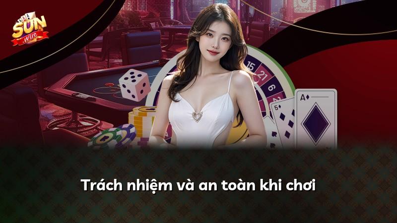 Trách nhiệm và an toàn khi chơi