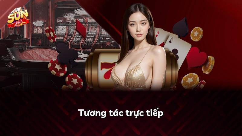 Tương tác trực tiếp