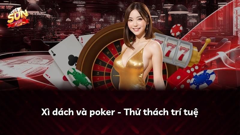 Xì dách và poker - Thử thách trí tuệ